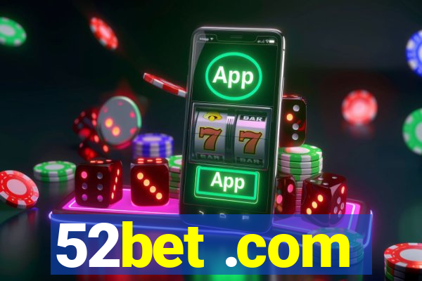 52bet .com